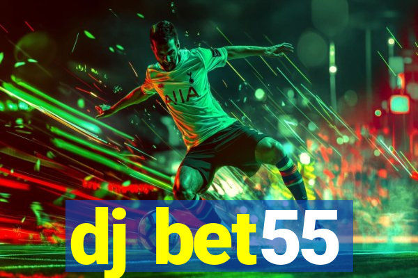 dj bet55
